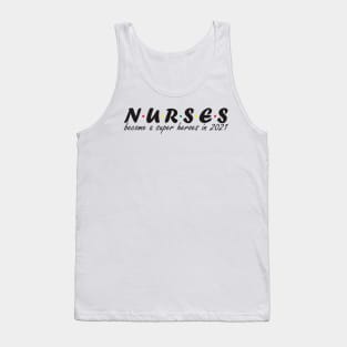 Nurses became a super heroes 2021 (light) Tank Top